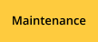 Maintenance