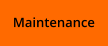 Maintenance